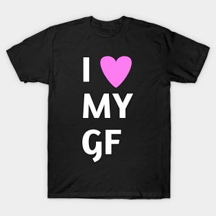 I love my gf T-Shirt